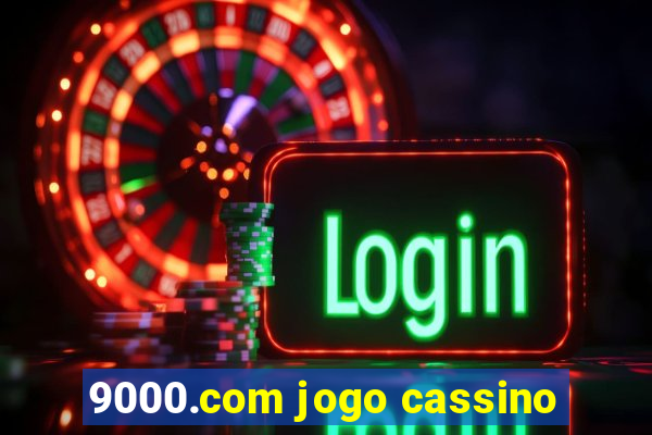 9000.com jogo cassino